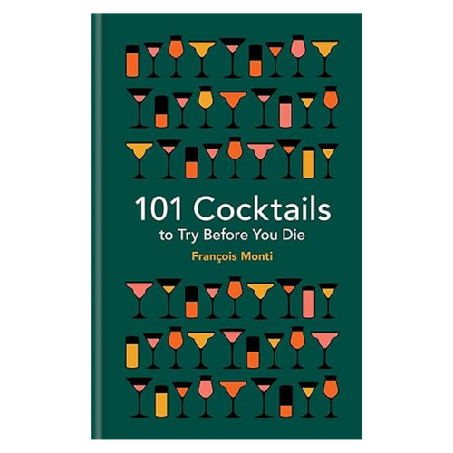 101 Cocktails to Try Before You Die-Becket Hitch