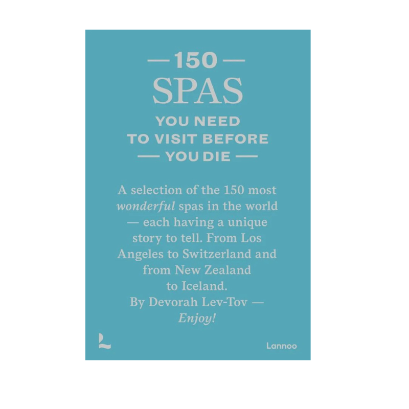 150 Spas You Need to Visit Before You Die - Becket Hitch