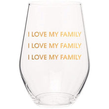 Load image into Gallery viewer, I Love My Family Wine Glass
