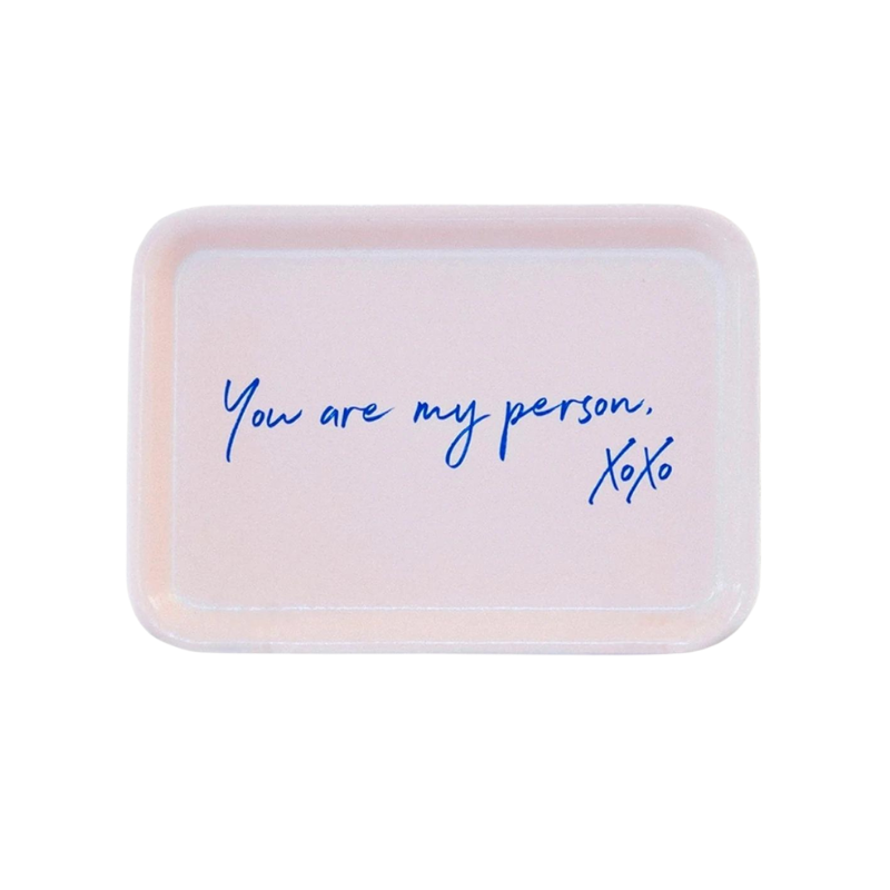 You Are My Person Tray , Pink