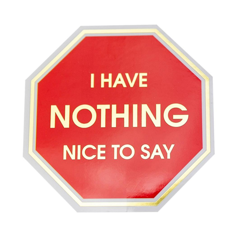 I Have Nothing Nice To Say Sticker - Becket Hitch
