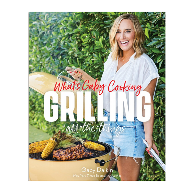 What's Gaby Cooking: Grilling All the Things - Becket Hitch