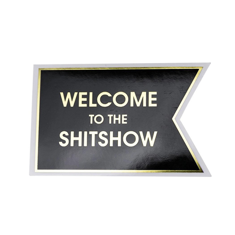 Welcome To the Shitshow Sticker - Becket Hitch