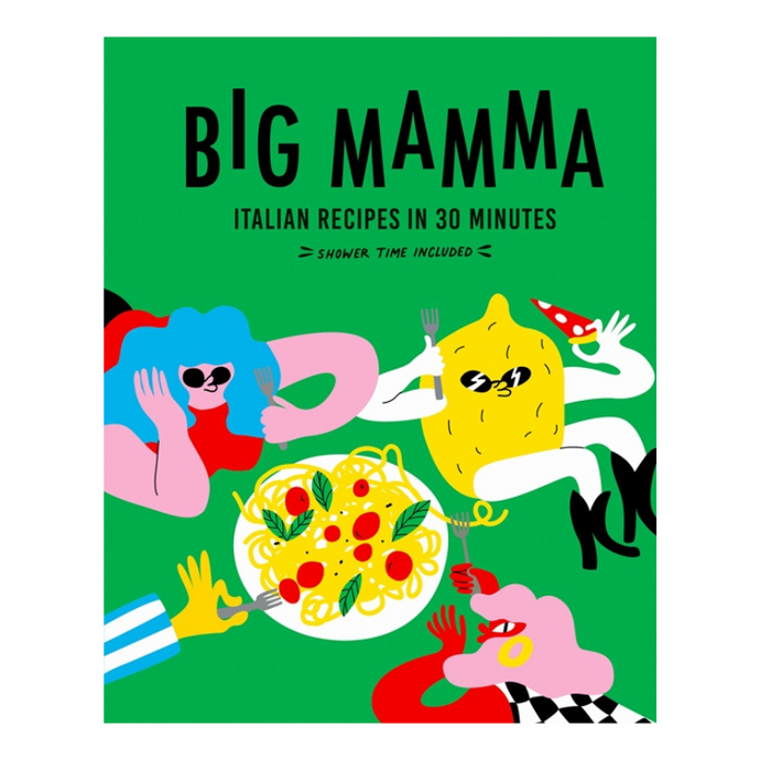 Big Mamma Italian Recipes in 30 Minutes-Becket Hitch