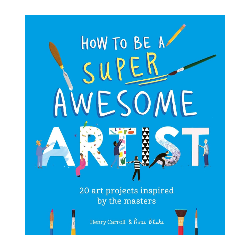 How to Be a Super Awesome Artist-Becket Hitch