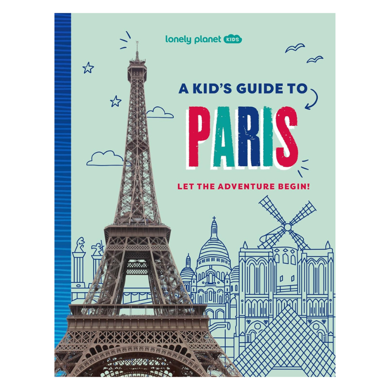 Lonely Planet Kids A Kid's Guide to Paris-Becket Hitch