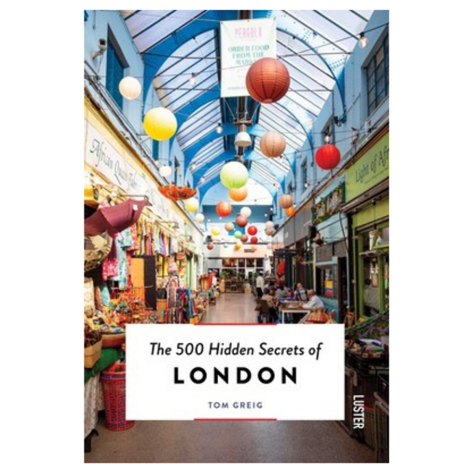 The 500 Hidden Secrets of London-Becket Hitch