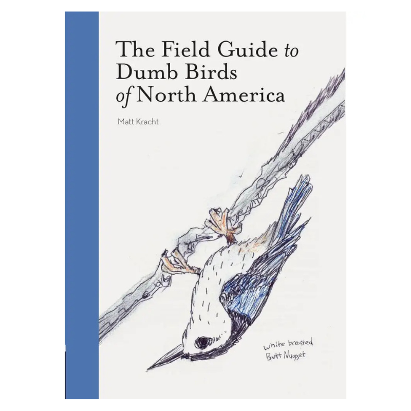 The Field Guide To Dumb Birds of America-Becket Hitch