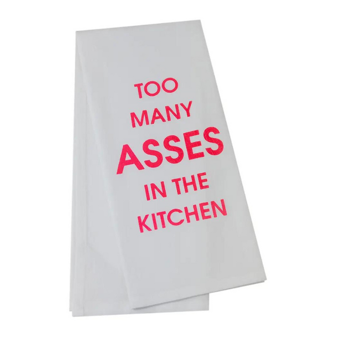 Too Many Asses in the Kitchen Tea Towel - becket hitch