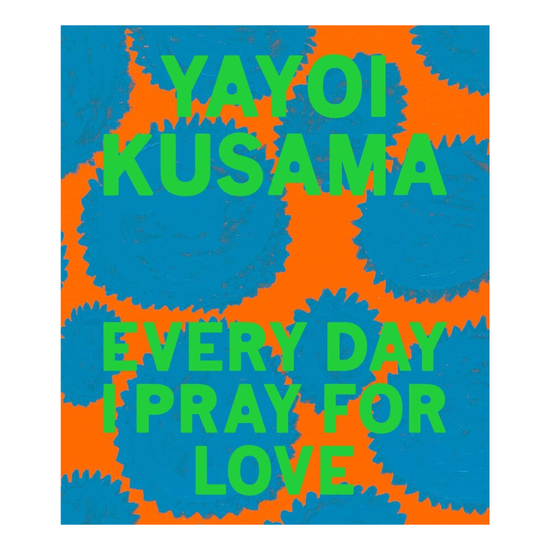 Yayoi Kusama: Every Day I Pray for Love-Becket Hitch