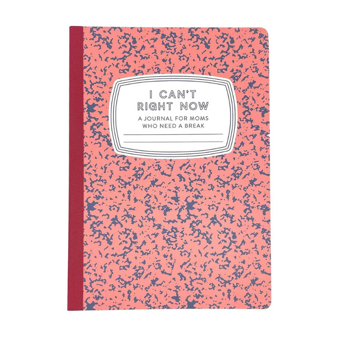 I Can't Right Now Journal for Moms - Becket Hitch