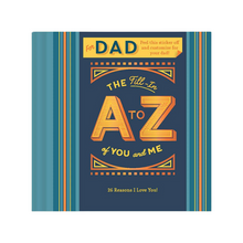 Load image into Gallery viewer, Fill-in A to Z of You and Me, For Dad - Becket Hitch
