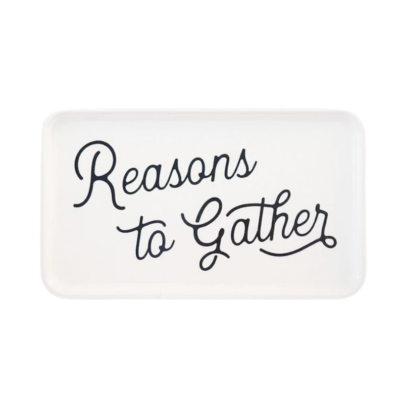 Reasons to Gather Tray