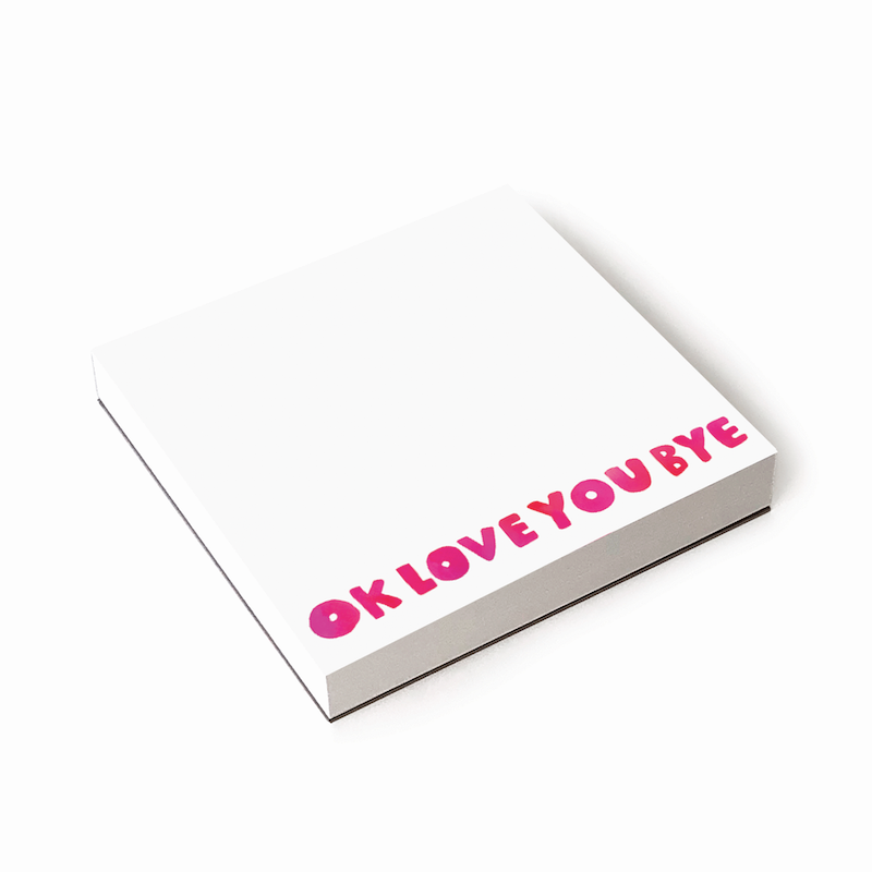 OKloveyoubye Notepad - becket hitch